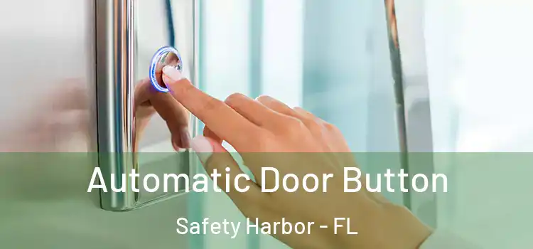 Automatic Door Button Safety Harbor - FL