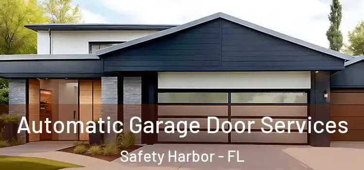  Automatic Garage Door Services Safety Harbor - FL