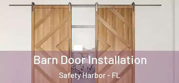 Barn Door Installation Safety Harbor - FL
