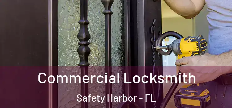 Commercial Locksmith Safety Harbor - FL