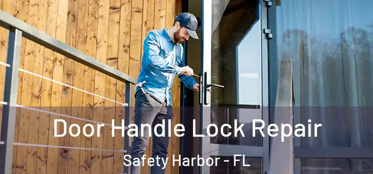 Door Handle Lock Repair Safety Harbor - FL