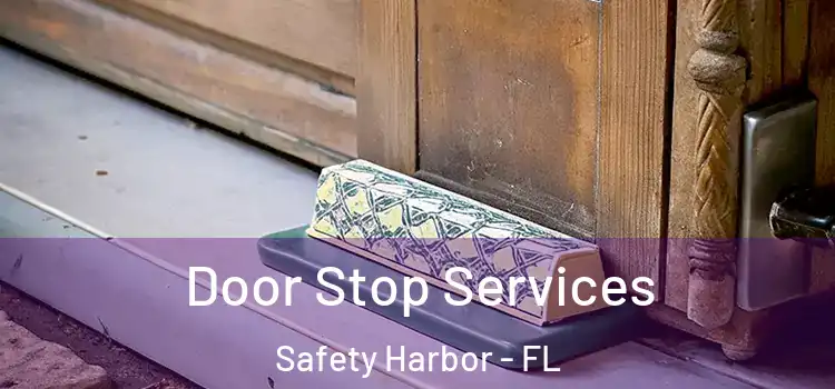 Door Stop Services Safety Harbor - FL