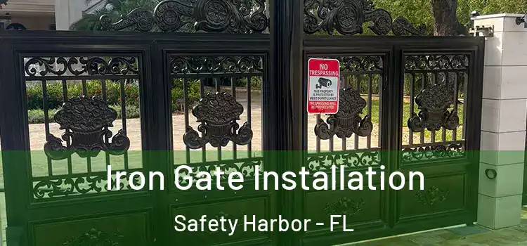 Iron Gate Installation Safety Harbor - FL