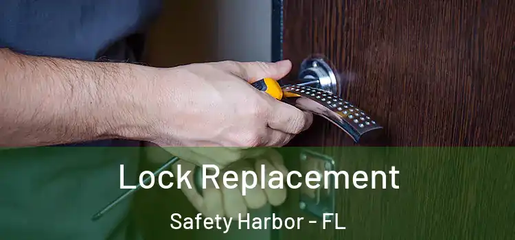 Lock Replacement Safety Harbor - FL