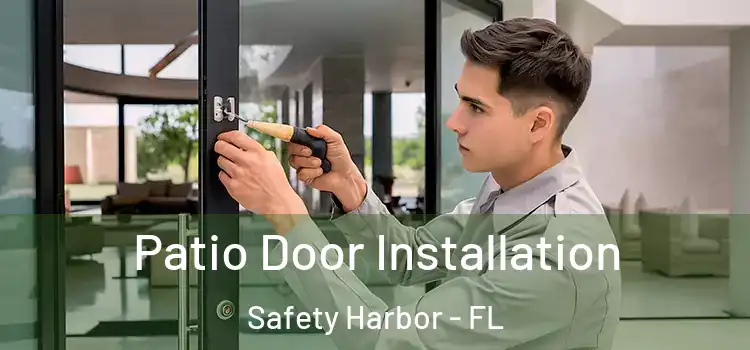 Patio Door Installation Safety Harbor - FL