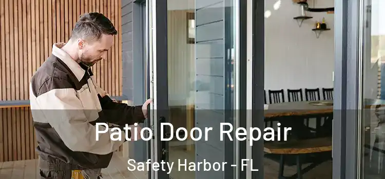 Patio Door Repair Safety Harbor - FL