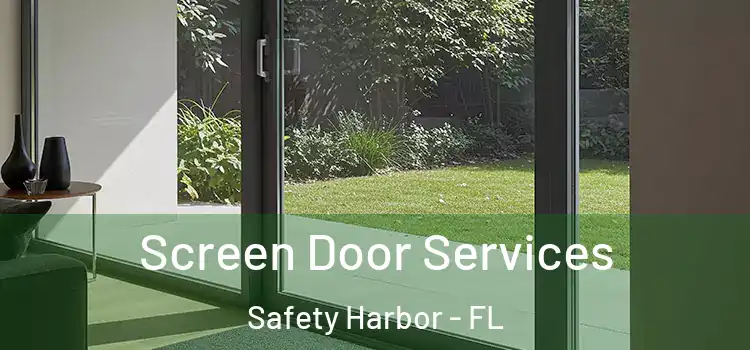 Screen Door Services Safety Harbor - FL